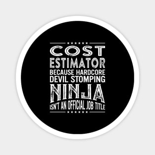 Cost estimator Because Hardcore Devil Stomping Ninja Isn't An Official Job Title Magnet